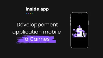 Meilleure agence de développement mobile à Cannes - Inside|app