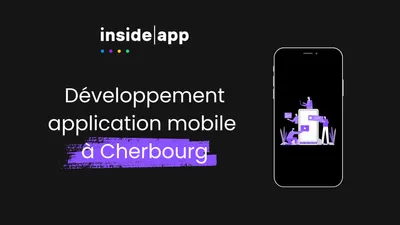 Meilleure agence de développement mobile à Cherbourg - Inside|app