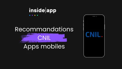 Résumé des recommandations CNIL pour les applications mobiles